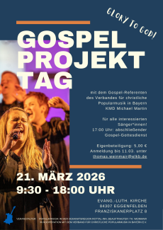 Glory to God_Gospelchorprojekttag in Eggenfelden 21.03.